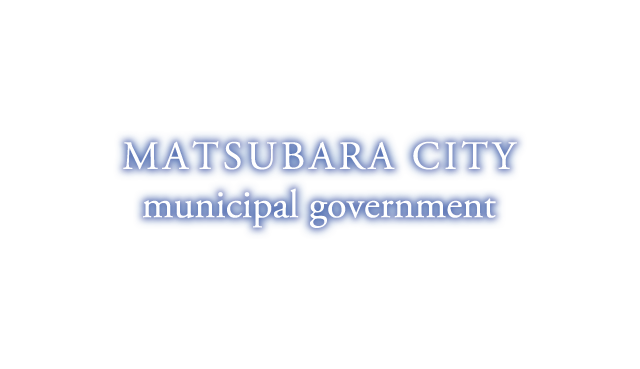 MATSUBARA CITY